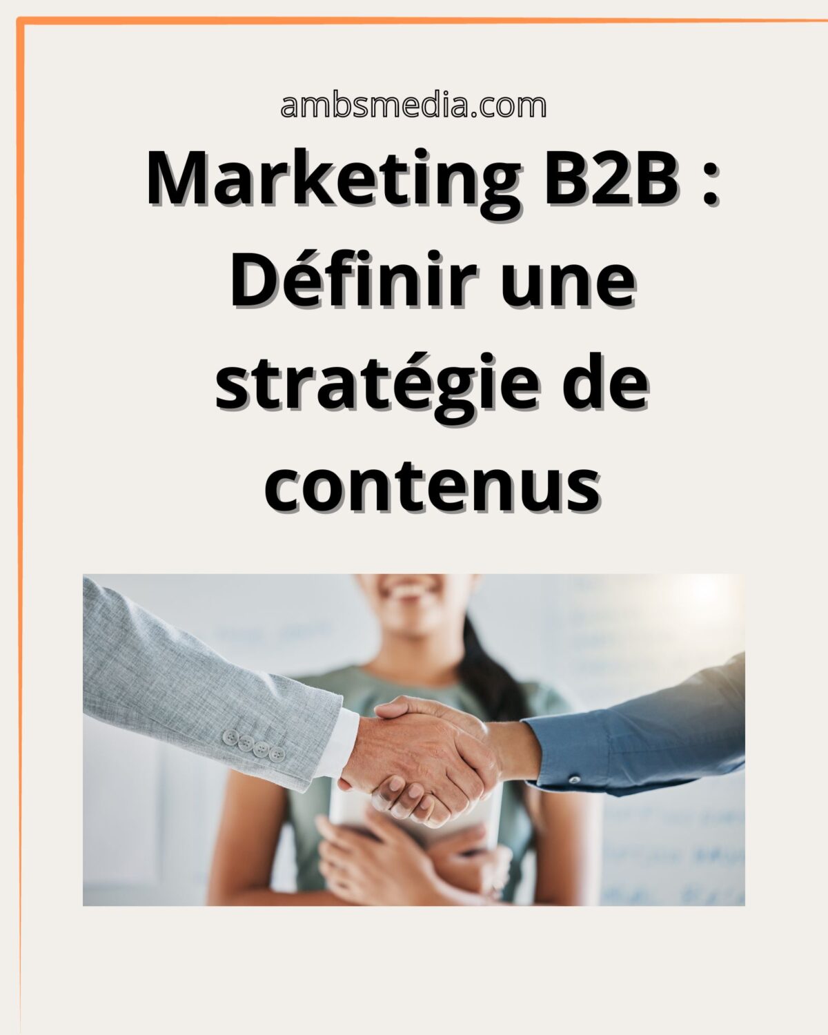 Marketing B B D Finir Une Strat Gie De Contenus Ambsmedia Agence